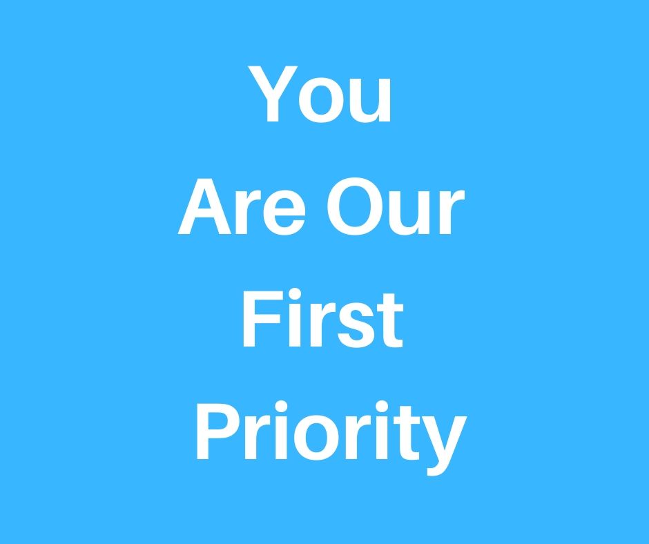 you are our first priority